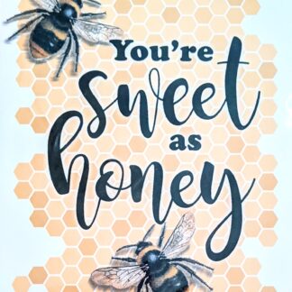 Card: You Are Sweet As Honey