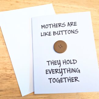 Mothers Are Like Buttons Greeting Card