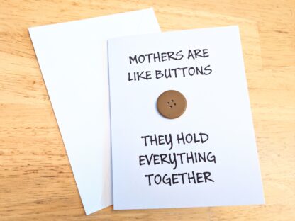Mothers Are Like Buttons Greeting Card